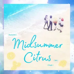 ReGLOSS - Midsummer Citrus [Theme Song hololive IDOL PROJECT].mp3