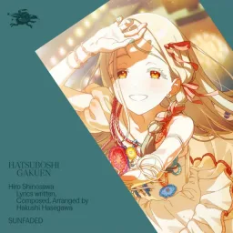 Hiro Shinosawa (CV: Reina Kawamura) - SUNFADED [Theme Song Gakuen IDOLM@STER].mp3