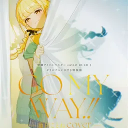 Kotone Fujita (CV: Hikaru Iida) - GO MY WAY!! -COVER- [Theme Song Gakuen IDOLM@STER: GOLD RUSH (3)].mp3