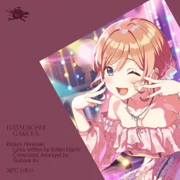 Rinami Himesaki (CV: Yuri Usui) - 36℃ U･B･U [Theme Song Gakuen IDOLM@STER].mp3