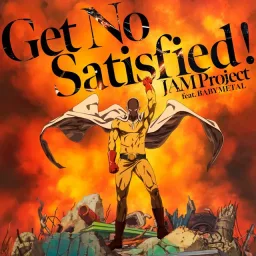 JAM Project feat. BABYMETAL - Get No Satisfied ! [Opening One Punch Man 3rd Season].mp3
