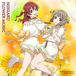 Kasumi Nakasu (CV: Mayu Sagara), Emma Verde (CV: Maria Sashide) - Fuwa Fuwari [Theme Song NIJIGAKU FLOWER MUSIC].mp3