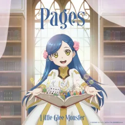 Little Glee Monster - Pages [Opening Honzuki no Gekokujou: Shisho ni Naru Tame ni wa Shudan wo Erandeiraremasen 4th Season].mp3