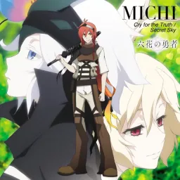 MICHI - Cry for the Truth [Opening Rokka no Yuusha].mp3