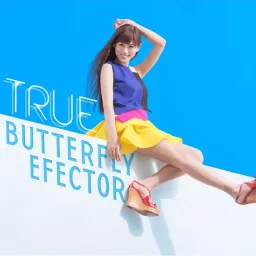 TRUE - BUTTERFLY EFFECTOR [Opening Hina Logi: From Luck & Logic]