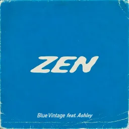 Blue Vintage - ZEN (feat. Ashley).mp3
