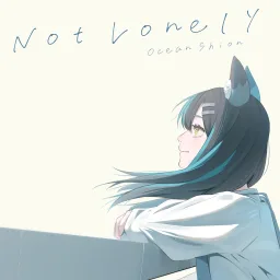 Ocean Shion - Not Lonely.mp3