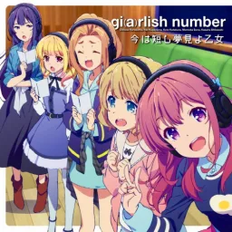 Gi(a)rlish Number - Ima wa Mijikashi Yume Miyo Otome [Ending Gi(a)rlish Number].mp3