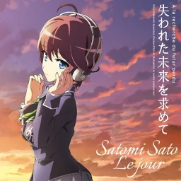 Satomi Sato - Le jour [Opening Ushinawareta Mirai wo Motomete].mp3
