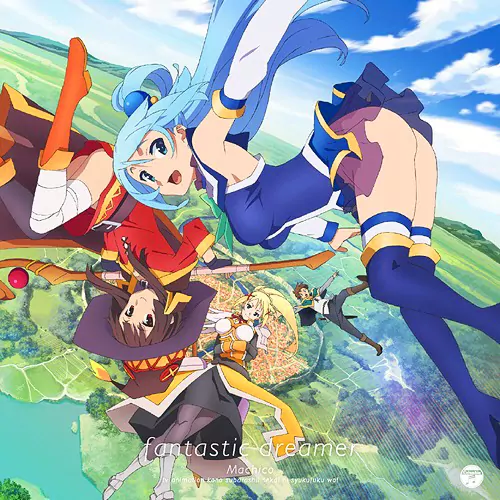 Machico - Fantastic Dreamer [Opening Kono Subarashii Sekai ni Shukufuku wo!].mp3
