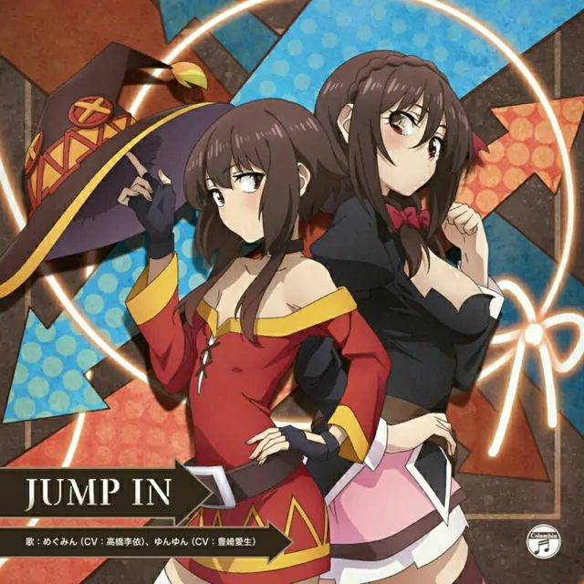 Megumin (CV: Rie Takahashi), Yunyun (CV: Aki Toyosaki) - JUMP IN [Ending Kono Subarashii Sekai ni Bakuen wo!].mp3