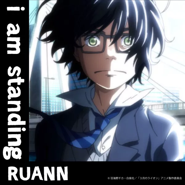 RUANN - I AM STANDING [Ending 2 3-gatsu no Lion 2nd Season].mp3