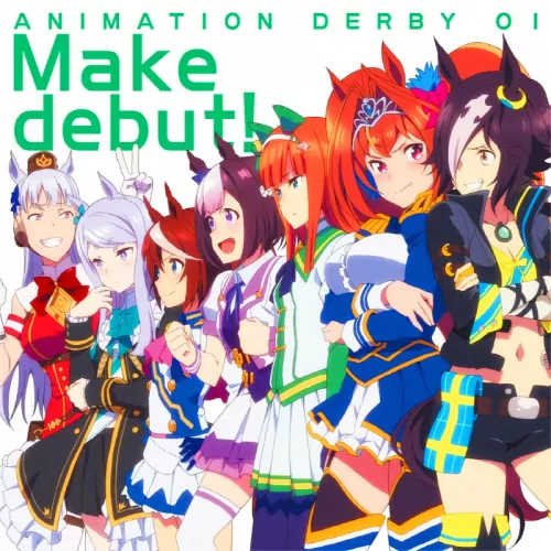 Special Week (CV: Azumi Waki), Silence Suzuka (CV: Marika Kouno), Toukai Teio (Machico), Vodka (CV: Ayaka Ohashi), Daiwa Scarlet (CV: Chise Kimura), Gold Ship (CV: Hitomi Ueda), Mejiro McQueen (CV: Saori Oonishi) - Make debut! [Opening Uma Musume: Pretty Derby].mp3