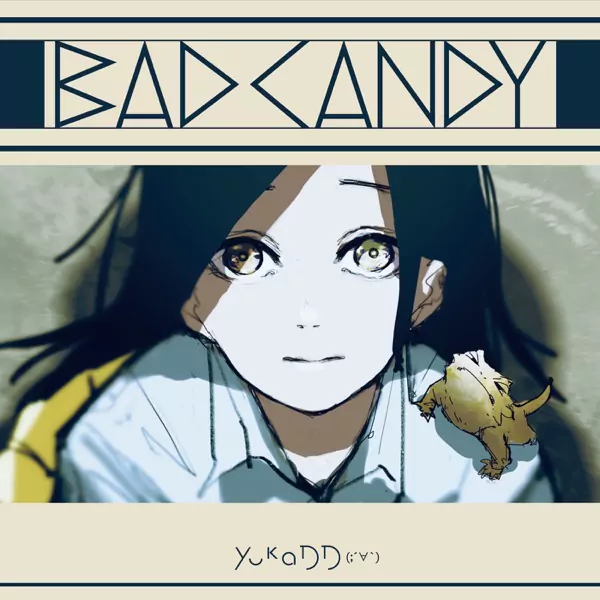 yukaDD(;´∀) - BAD CANDY [Opening Dolls' Frontline].mp3