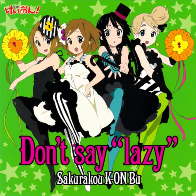 Sakurakou Keion-bu - Don't Say Lazy [Ending K-On!].mp3