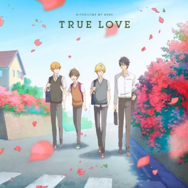 Kousuke Ohshiba (CV. Tomoaki Maeno), Masahiro Setagawa (CV. Toshiki Masuda), Asaya Hasekura (CV. Shinnosuke Tachibana), Kensuke Ohshiba (CV. Yoshitsugu Matsuoka) - TRUE LOVE [Ending Hitorijime My Hero].mp3