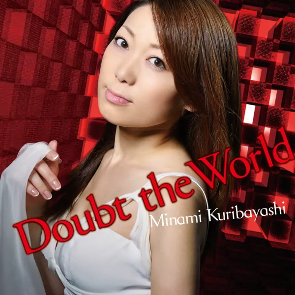 Minami Kuribayashi - Doubt the World [Opening 2 Muv-Luv Alternative: Total Eclipse].mp3