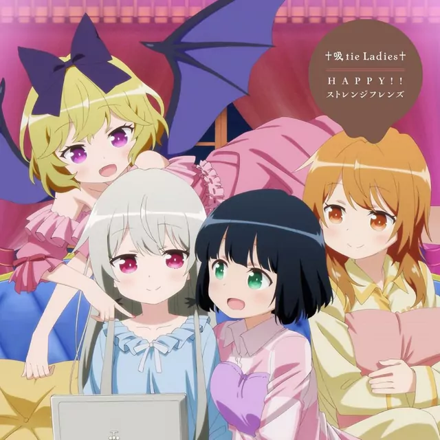 Sophie Twilight (CV: Miyu Tomita), Akari Amano (CV: Yuu Sasahara), Hinata Natsuki (CV: Lynn), Erie (CV: Azuki Waki) - Happy!! Strange Friends [Ending Tonari no Kyuuketsuki-san].mp3