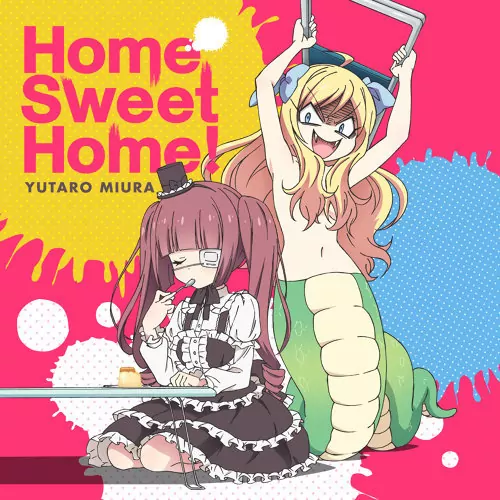 Yutaro Miura - Home Sweet Home [Ending Jashin-chan Dropkick].mp3