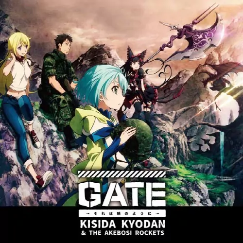 Kishida Kyoudan & The Akeboshi Rockets - GATE: Sore wa Akatsuki no you ni [Opening Gate: Jieitai Kanochi nite, Kaku Tatakaeri].mp3