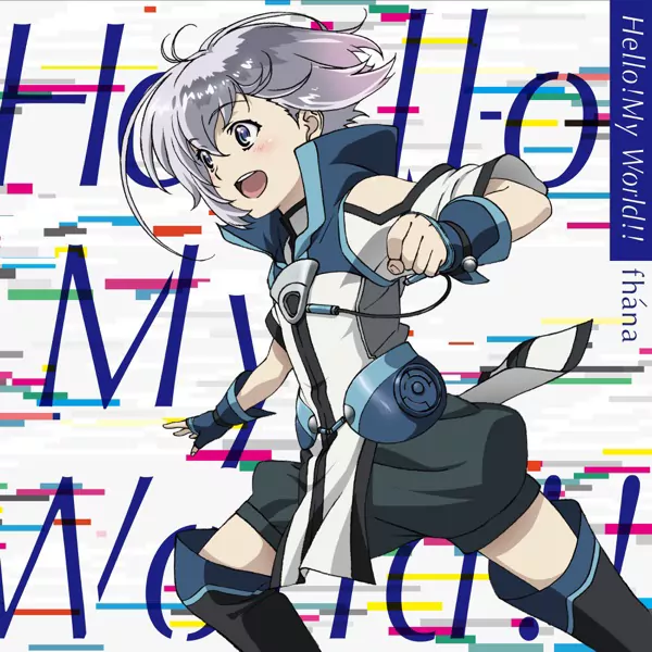 fhana - Hello! My World!! [Opening Knight's & Magic].mp3