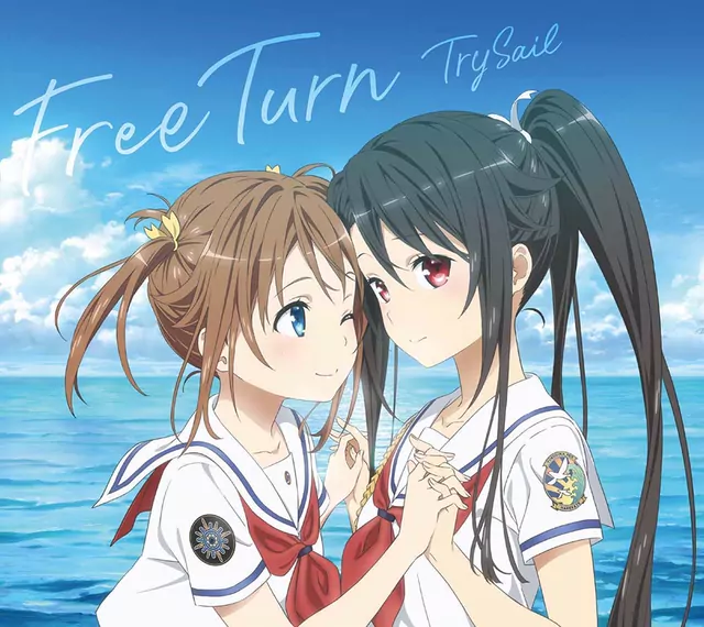 TrySail - Free Turn [Theme Song High School Fleet the Movie].mp3