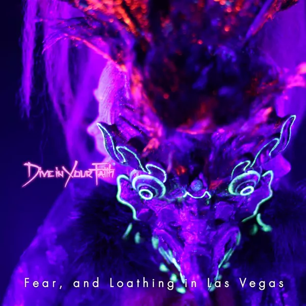 Fear, and Loathing in Las Vegas - Dive in Your Faith.mp3