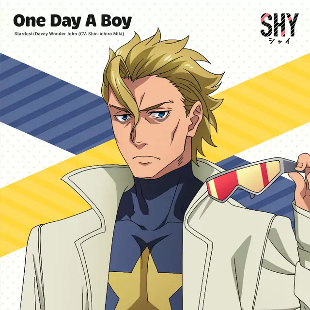 Stardust/Davie Wonder John (CV: Shinichiro Miki) - One Day A Boy [Ending 6 Shy 2nd Season].mp3
