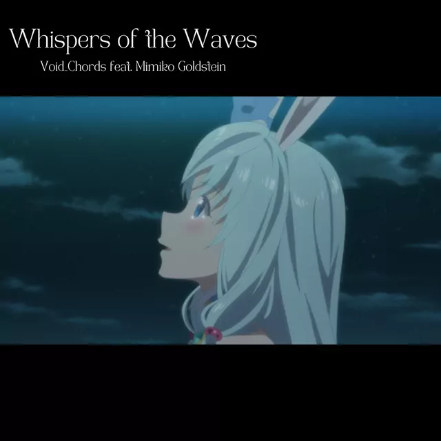 Void_Chords feat. Mimiko Goldstein - Whispers of the Waves [Insert Song EP5 Arifureta Shokugyou de Sekai Saikyou 3rd Season].mp3