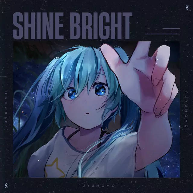FUYUMOMO & Hatsune Miku - Shine Bright.mp3