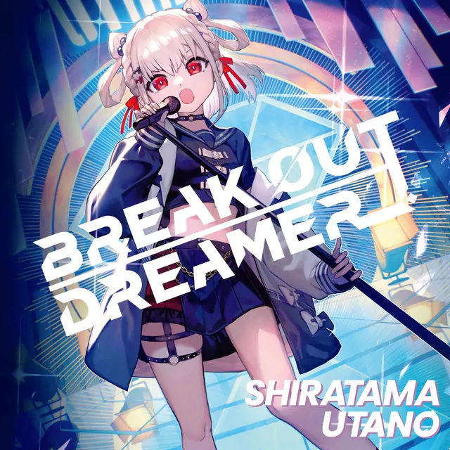 Shiratama Utano - BREAK OUT DREAMER [Theme Song UniVIRTUAL].mp3