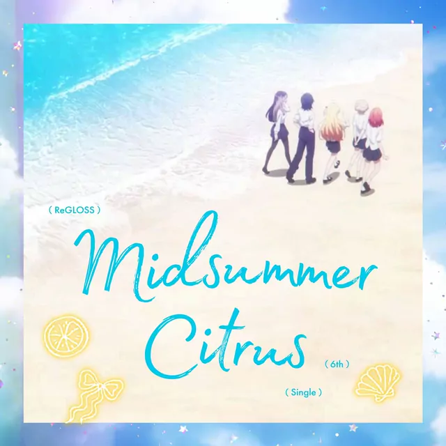 ReGLOSS - Midsummer Citrus [Theme Song hololive IDOL PROJECT].mp3