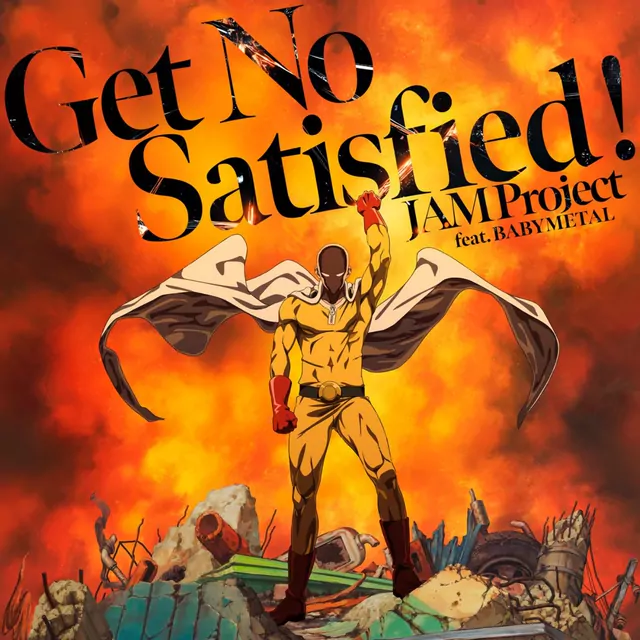 JAM Project feat. BABYMETAL - Get No Satisfied ! [Opening One Punch Man 3rd Season].mp3
