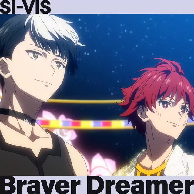 SI-VIS - Braver Dreamer [Insert Song EP5 SI-VIS: The Sound of Heroes].mp3