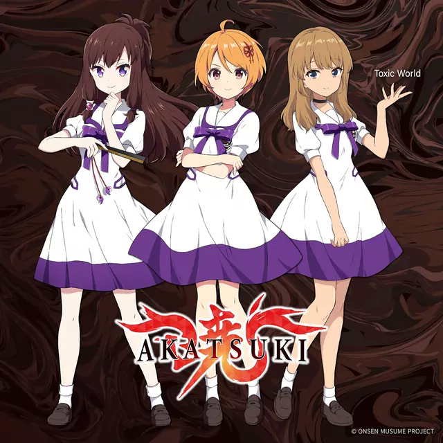 AKATSUKI - Toxic World [Theme Song ONSEN MUSUME PROJECT].mp3