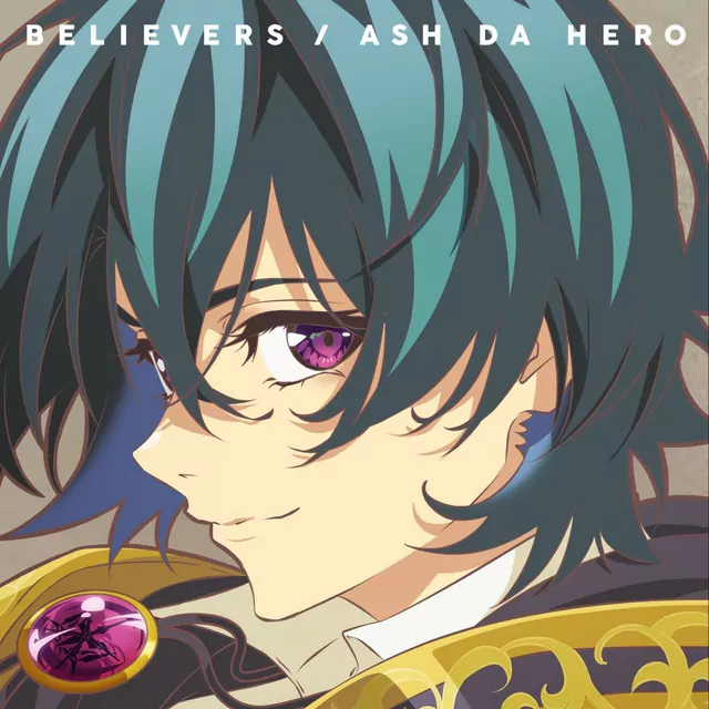 ASH DA HERO - BELIEVERS [Opening Tsue to Tsurugi no Wistoria 2nd Season].mp3