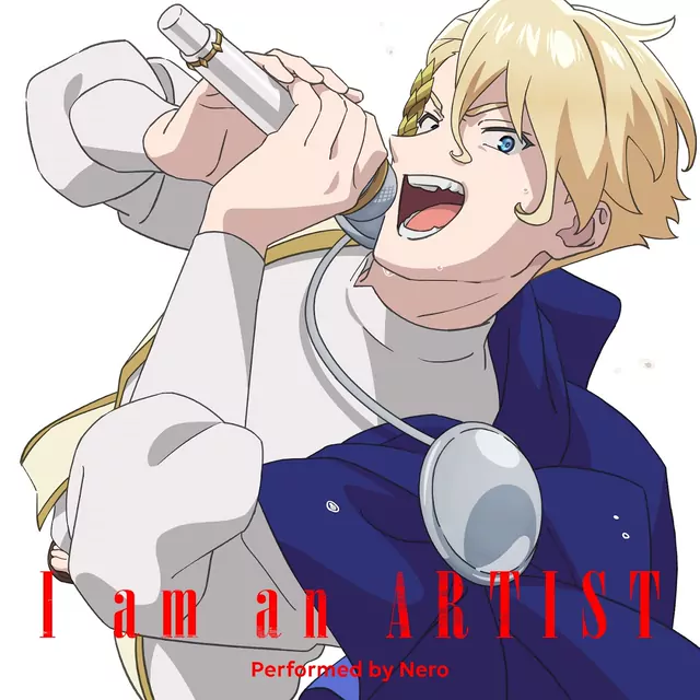 Nero (CV: Kishou Taniyama) - I am an ARTIST [Insert Song EP9 Ghost Concert: Missing Songs].mp3