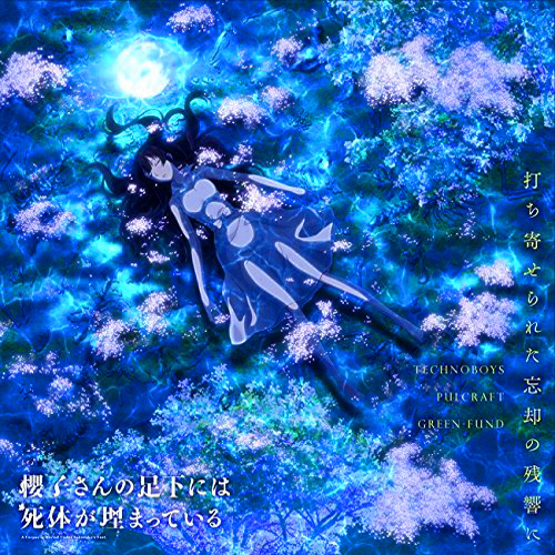 TECHNOBOYS PULCRAFT GREEN-FUND feat.Yuki Otake - Uchiyoserareta Boukyaku no Zankyou ni [Ending Sakurako-san no Ashimoto ni wa Shitai ga Umatteiru].mp3